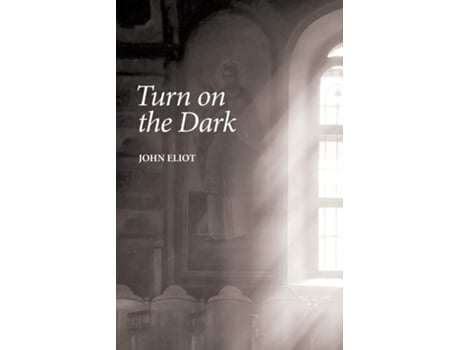 Livro Turn On The Dark De John Eliot (inglês)