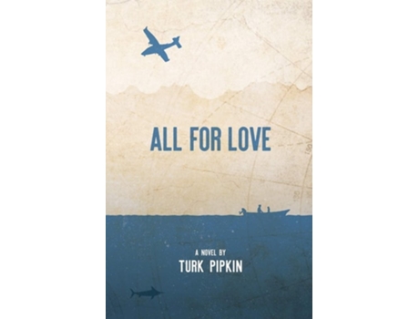 Livro All For Love De Turk Pipkin (inglês)