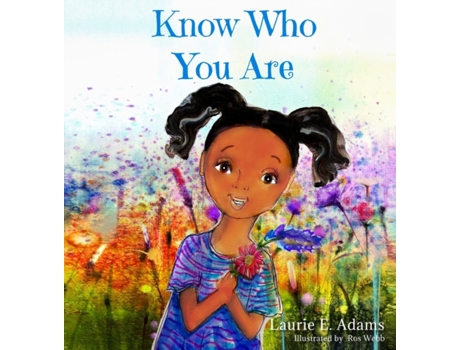 Livro Know Who You Are Laurie E Adams (Inglês)