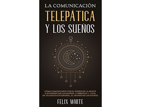 Livro Comunicacion Telepatica y los Suenos de Felix White (Espanhol - Capa Dura)