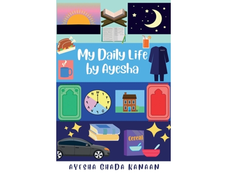 Livro My Daily Life By Ayesha De Kanaan, Ayesha Et Al. (inglês)