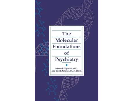 Livro The Molecular Foundations of Psychiatry de Director Steven E Hyman Md e Eric J Nestler (Inglês - Capa Dura)