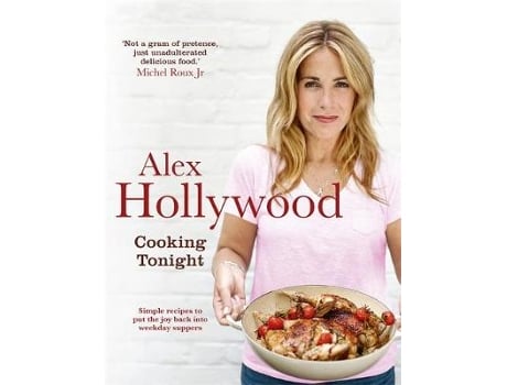Livro Alex Hollywood Cooking Tonight de Alex Hollywood (Inglês - Capa Dura)