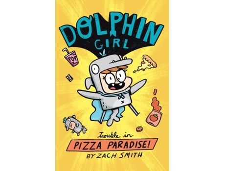 Livro dolphin girl 1: trouble in pizza paradise! de zach smith (inglês)