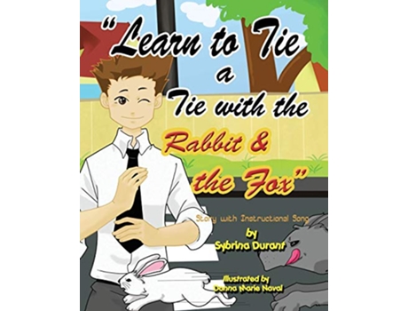 Livro Learn To Tie A Tie With The Rabbit And The Fox de Sybrina Durant (Inglês)