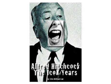Livro Alfred Hitchcock The Icon Years de John William Law (Inglês)