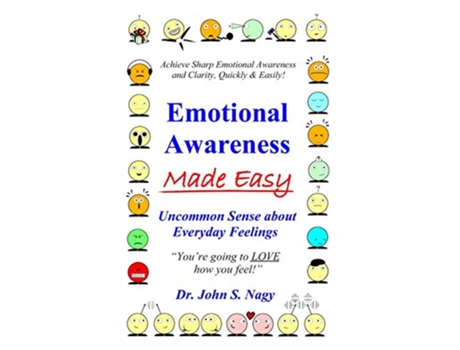 Livro Emotional Awareness Made Easy Uncommon Sense about Everyday Feelings de Dr John S Nagy e John S Nagy (Inglês)