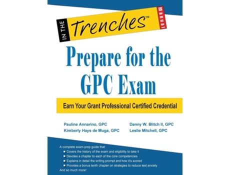 Livro Prepare For The Gpc Exam Earn Your Grant Professional Certified Credential De Danny W Blitch Ii, Kimberly Hays De Muga Et Al. (inglês)