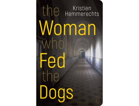 Livro The Woman Who Fed The Dogs de Kristien Hemmerechts