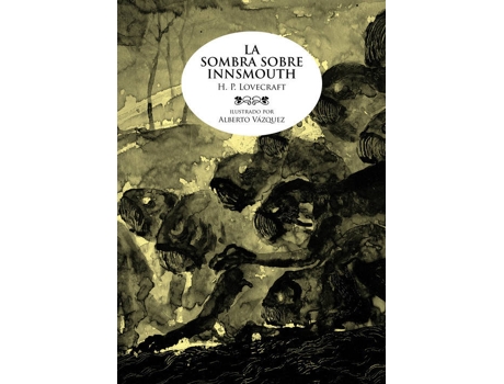 Livro La Sombra Sobre Innsmouth de Howard Phillips Lovecraft-Alberto Vázquez
