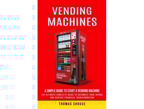 Livro Vending Machines A Simple Guide to Start a Vending Machine de Thomas Shouse (Inglês)