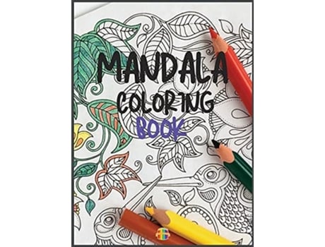 Livro Mandala Coloring Book Stress Relieving Mandala Designs De Sonya Thunder (inglês - Capa Dura)