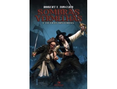 Livro Sombras Vermelhas E Outras Histórias de Robert E Howard (Português)