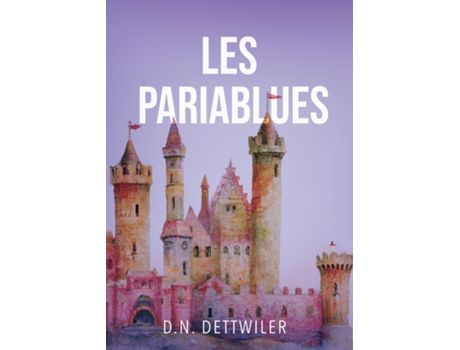 Livro LES PARIABLUES de DN Dettwiler (Inglês)
