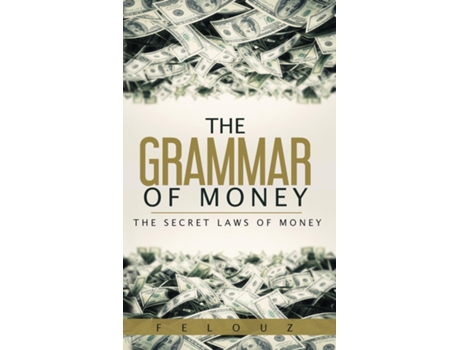 Livro The Grammar Of Money De Felouz (inglês)