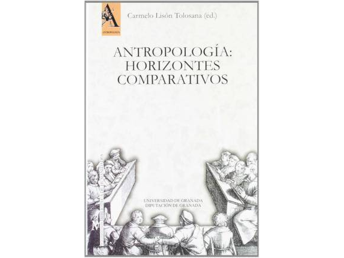 Livro Antropología horizontes comparativos de Carmelo Lisón Tolosana (Espanhol)