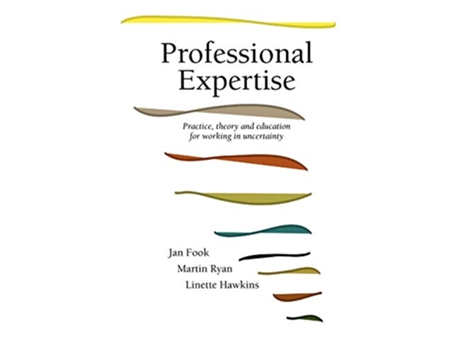 Livro Professional Expertise Practice Theory and Education for Working in Uncertainty de Jan Fook J Fook M Ryan (Inglês)