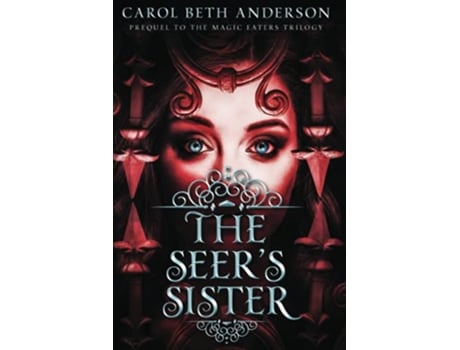 Livro The Seers Sister Prequel to The Magic Eaters Trilogy de Carol Beth Anderson (Inglês)