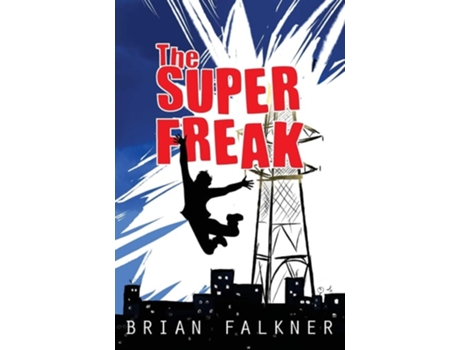 Livro The Super Freak De Brian Falkner (inglês)