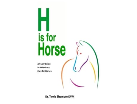 Livro H is For Horse An Easy Guide to Veterinary Care for Horses de Terrie Sizemore (Inglês)