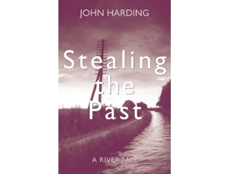 Livro Stealing the Past de John Harding (Inglês)