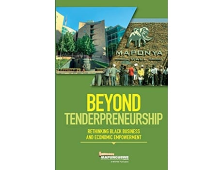 Livro Beyond Tenderpreneurship Rethinking Black Business and Economic Empowerment de MISTRA (Inglês)