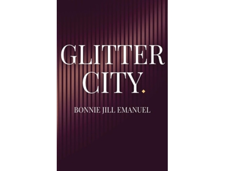 Livro Glitter City de Bonnie Jill Emanuel (Inglês)