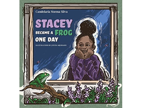 Livro Stacey Became A Frog One Day de Candelaria Norma Silva (Inglês)