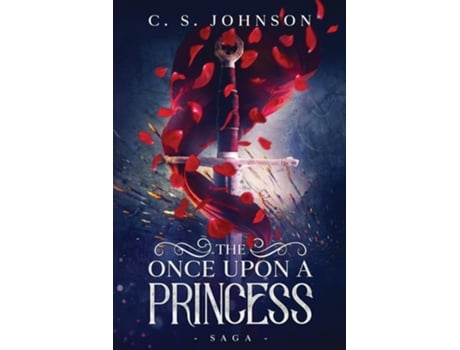 Livro The Once Upon A Princess Saga De C S Johnson (inglês)