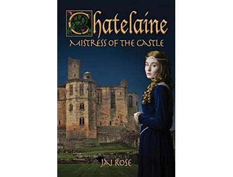 Livro ChatelaineMistress of the Castle The Chatelaine de Jai Rose (Inglês)