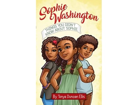 Livro Sophie Washington Things You Didnt Know About Sophie de Tonya Duncan Ellis (Inglês)