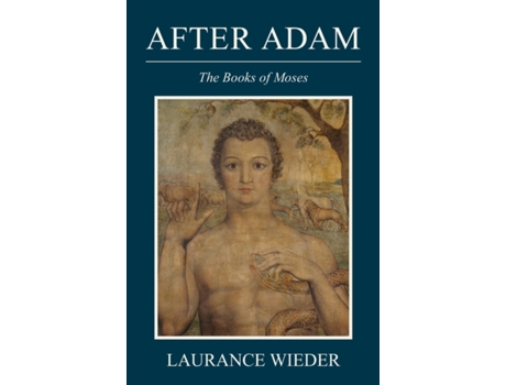 Livro After Adam: The Books of Moses Laurance Wieder (Inglês)