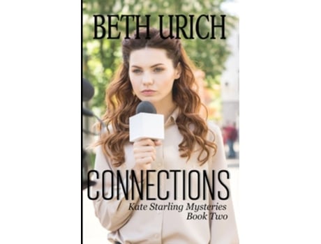 Livro Connections Kate Starling Mysteries Book Two De Beth Urich (inglês)