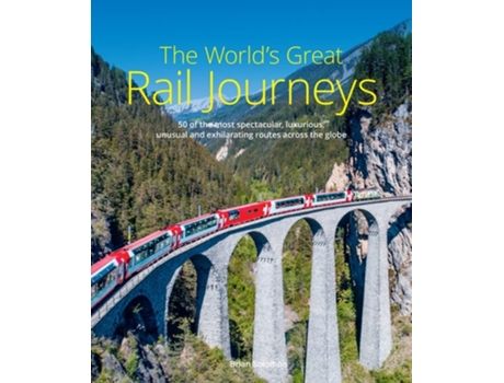 Livro The Worlds Great Rail Journeys de Brian Solomon (Inglês)