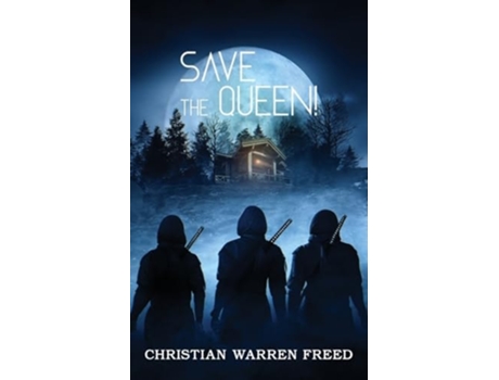 Livro Save the Queen! de Christian Warren Freed (Inglês)