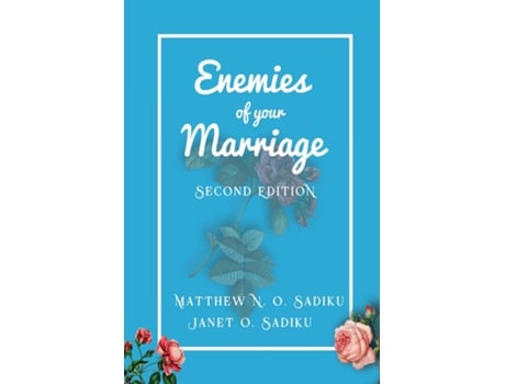 Livro Enemies of your Marriage de Matthew N O Sadiku (Inglês)