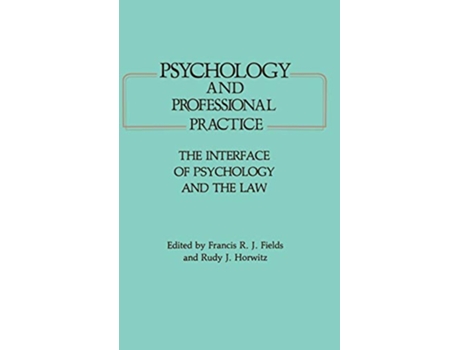Livro Psychology and Professional Practice The Interface of Psychology and the Law de Rudy J Horwitz (Inglês)