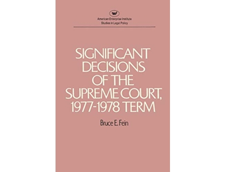 Livro Significant Decisions of the Supreme Court 197778 Term AEI Studies de Bruce E Fein (Inglês)
