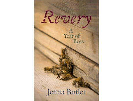 Livro Revery A Year of Bees de Jenna Butler (Inglês)