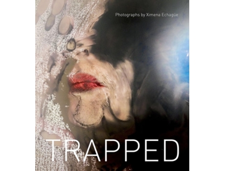 Livro Trapped de Ximena Echagüe (Inglês - Capa Dura)