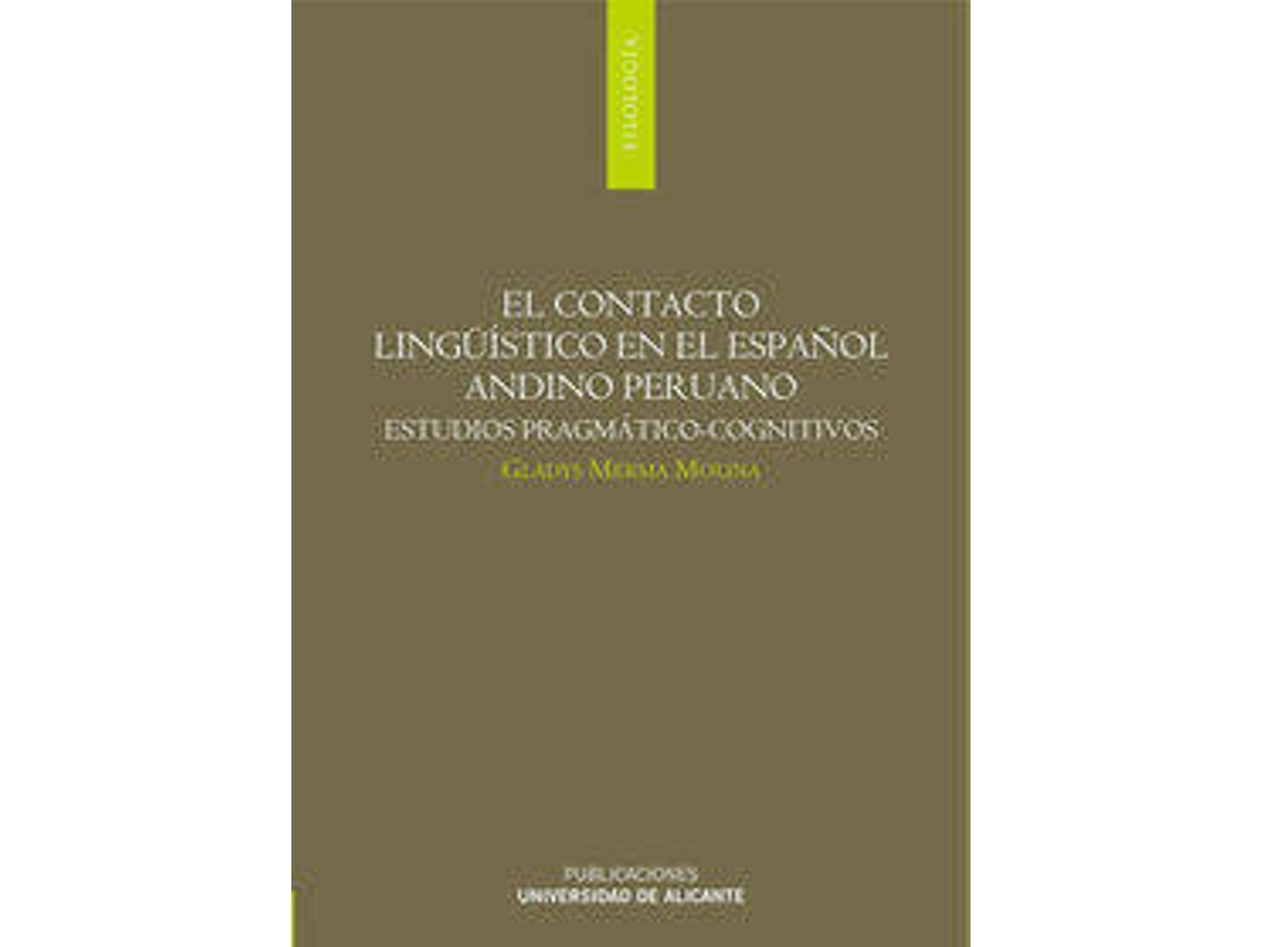 Livro El Contacto Lingüístico En El Español Andino Peruano. Estudios Pragmático-Cognitivos de G Merma Molina (Espanhol)