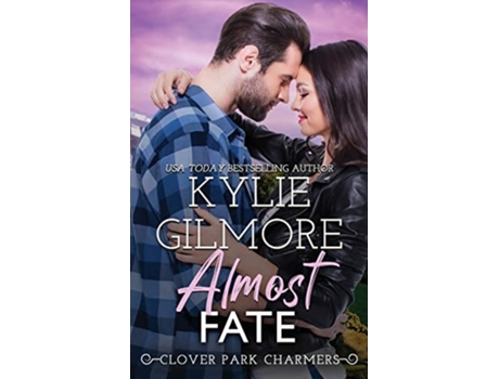 Livro Almost Fate Clover Park Charmers de Kylie Gilmore (Inglês)