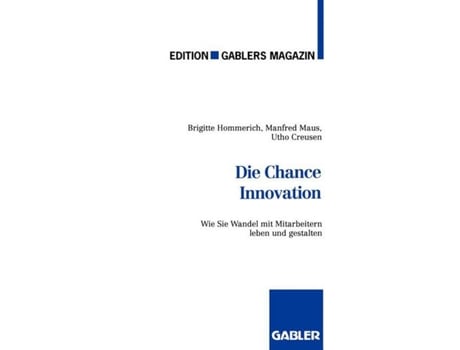 Livro Die Chance Innovation Wie Sie Wandel mit Mitarbeitern leben und gestalten German Edition de Brigitte Hommerich (Alemão)