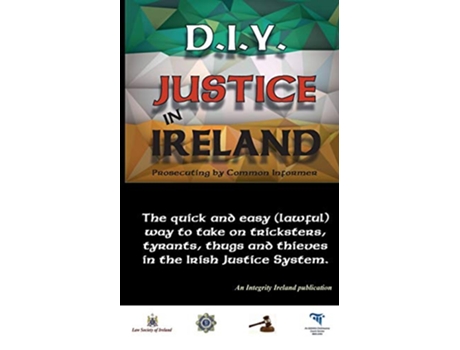 Livro DIY JUSTICE IN IRELAND Prosecuting by Common Informer de Stephen T Manning (Inglês)