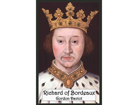 Livro Richard of Bordeaux A Play in Two Acts de Gordon Daviot (Inglês)