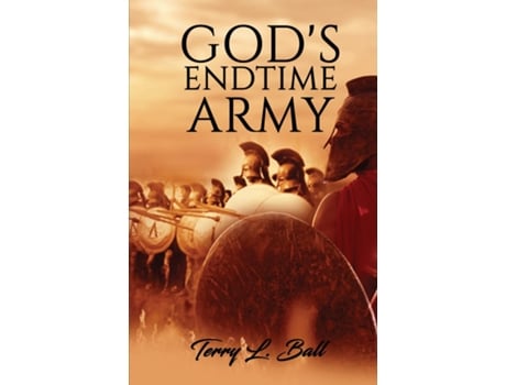 Livro Gods Endtime Army de Terry L Ball (Inglês)