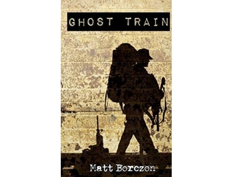 Livro Ghost Train De Matt Borczon (inglês)