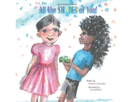 Livro Pink, Blue, & All the SHADES of You! Phoenix Schneider (Inglês)