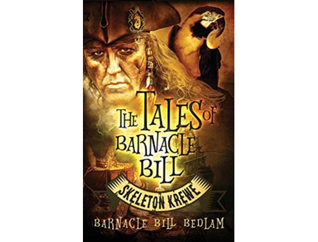 Livro The Tales of Barnacle Bill Skeleton Krewe 2 de Barnacle Bill Bedlam (Inglês)