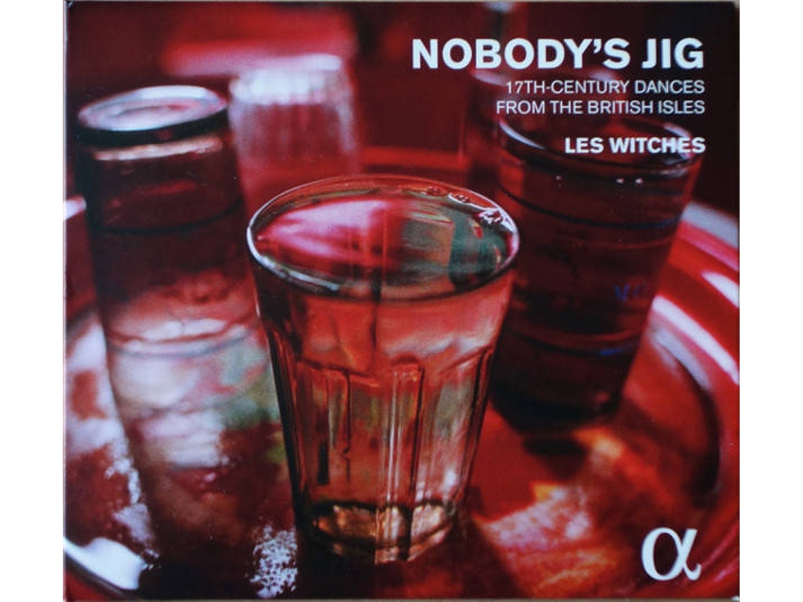 CD Les Witches - Nobody's Jig - 17th-Century Dances From The British Isles